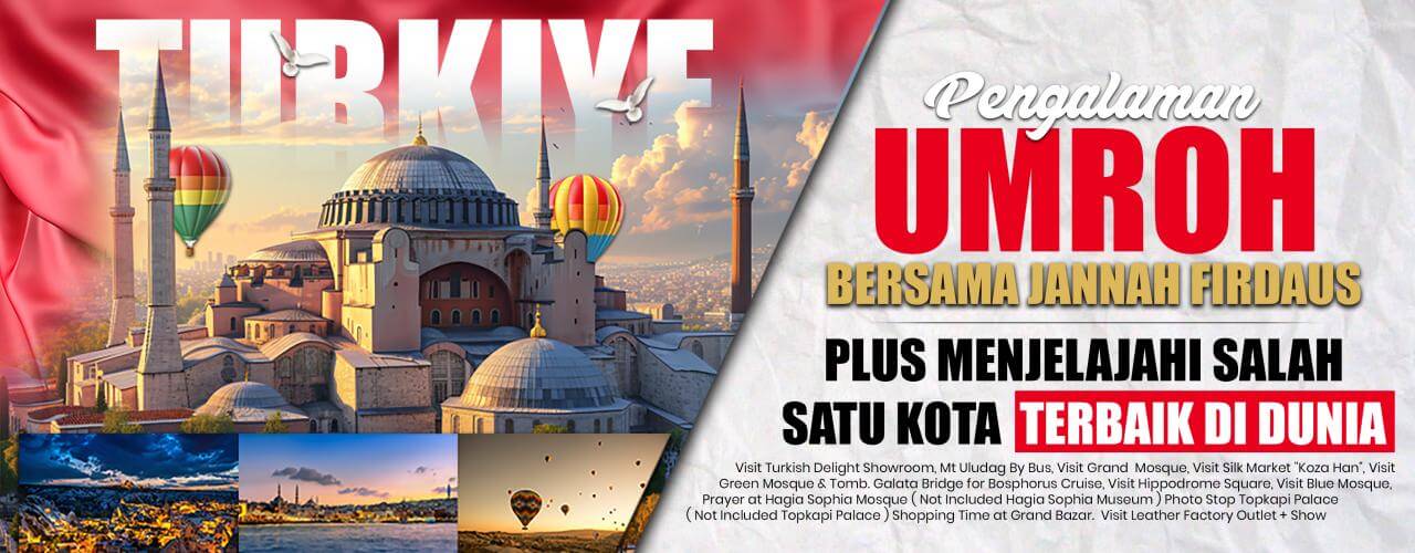 Umroh Plus Turki Bersama Travel Umroh Jannah Firdaus